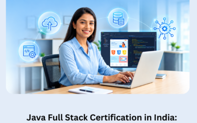 Java Full Stack Certification in India: Code Your Way to a Future-Ready Tech Career